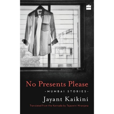 No Presents Please - by  Jayant Kaikini (Paperback)