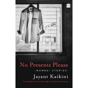 No Presents Please - by  Jayant Kaikini (Paperback) - 1 of 1