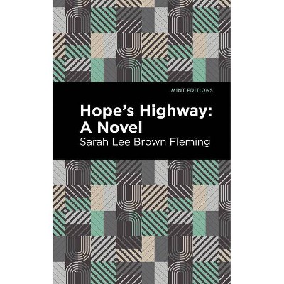 Hope's Highway - (Mint Editions) by  Sarah Lee Brown Fleming (Paperback)