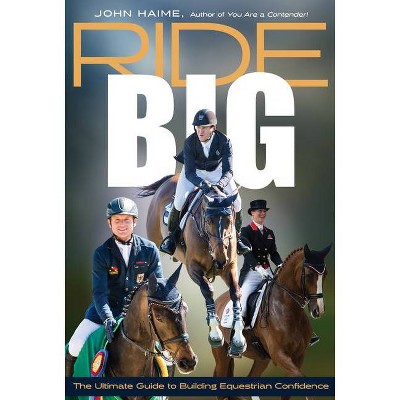 Ride Big - by  John Haime (Paperback)