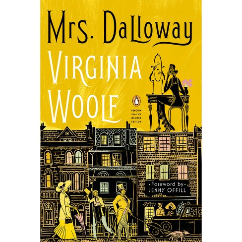 Mrs. Dalloway - (penguin Classics Deluxe Edition) By Virginia Woolf  (paperback) : Target