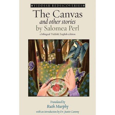 The Canvas and Other Stories - by  Salomea Perl (Paperback)