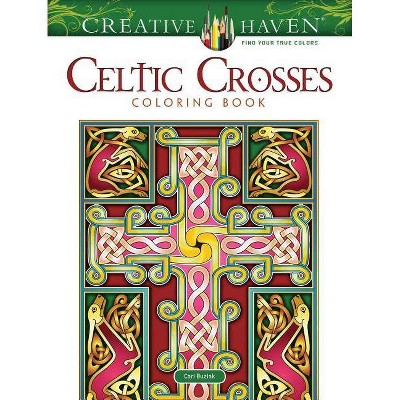 Creative Haven Celtic Crosses Coloring Book - (Creative Haven Coloring Books) by  Cari Buziak (Paperback)