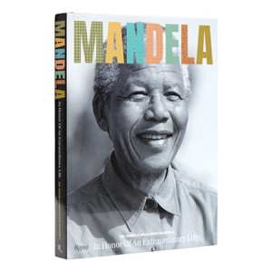 Mandela: In Honor of an Extraordinary Life - by  Makaziwe Mandela (Hardcover) - 1 of 1