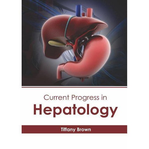 Current Progress In Hepatology Hardcover - 