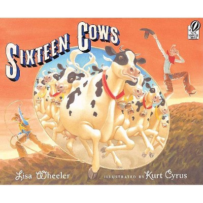 Sixteen Cows - by  Lisa Wheeler (Paperback)