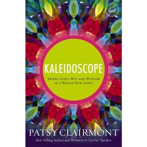 Kaleidoscope - by  Patsy Clairmont (Paperback) - 1 of 1