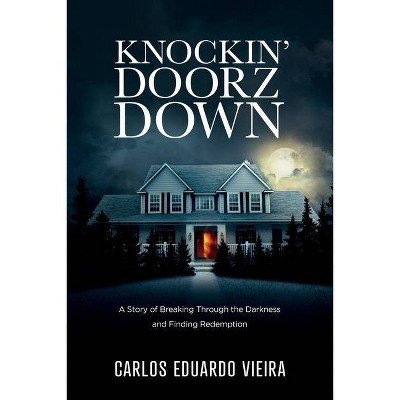 Knockin' Doorz Down - by  Carlos Eduardo Vieira (Paperback)