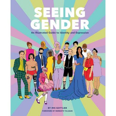 Seeing Gender - by  Iris Gottlieb (Hardcover)