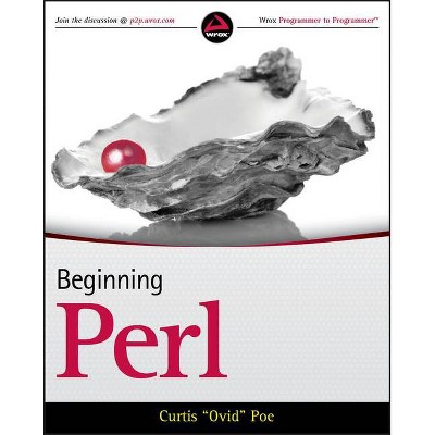 Beginning Perl - (Wrox Programmer to Programmerwrox Beginning Guides) by  Curtis Poe (Paperback)