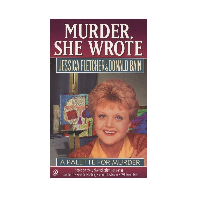 A Palette for Murder - (Murder, She Wrote) by  Jessica Fletcher & Donald Bain (Paperback), 1 of 2