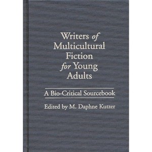 Writers of Multicultural Fiction for Young Adults - by  M Daphne Kutzer (Hardcover) - 1 of 1