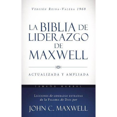 La Biblia de Liderazgo de Maxwell Rvr60- Tamano Manual - by  John C Maxwell (Hardcover)