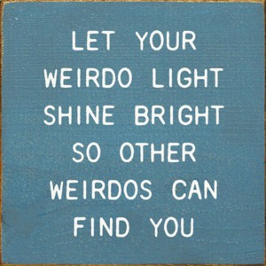 Slickblue Funny Weirdo Quote Wood Sign – Rustic 7x7 Wall Art – Unique Home Decor Plaque, Multiple Color Options - 1 of 3
