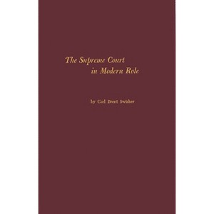 The Supreme Court in Modern Role - by  Carl Brent Swisher & Unknown (Hardcover) - 1 of 1