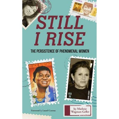 Still I Rise - (Celebrating Women) by  Marlene Wagman-Geller (Paperback)