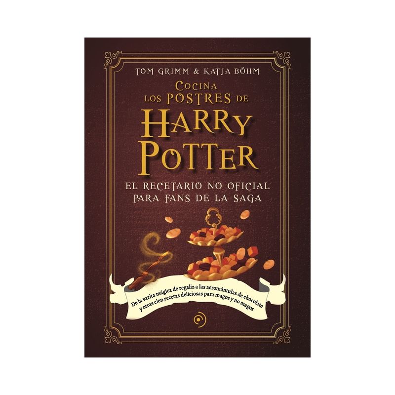 Cocina Los Postres de Harry Potter - by  Tom Grimm (Hardcover), 1 of 2