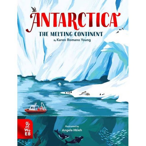 Antarctica - By Karen Romano Young (hardcover) : Target