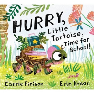 Hurry, Little Tortoise, Time for School! - by  Carrie Finison (Hardcover) - 1 of 1