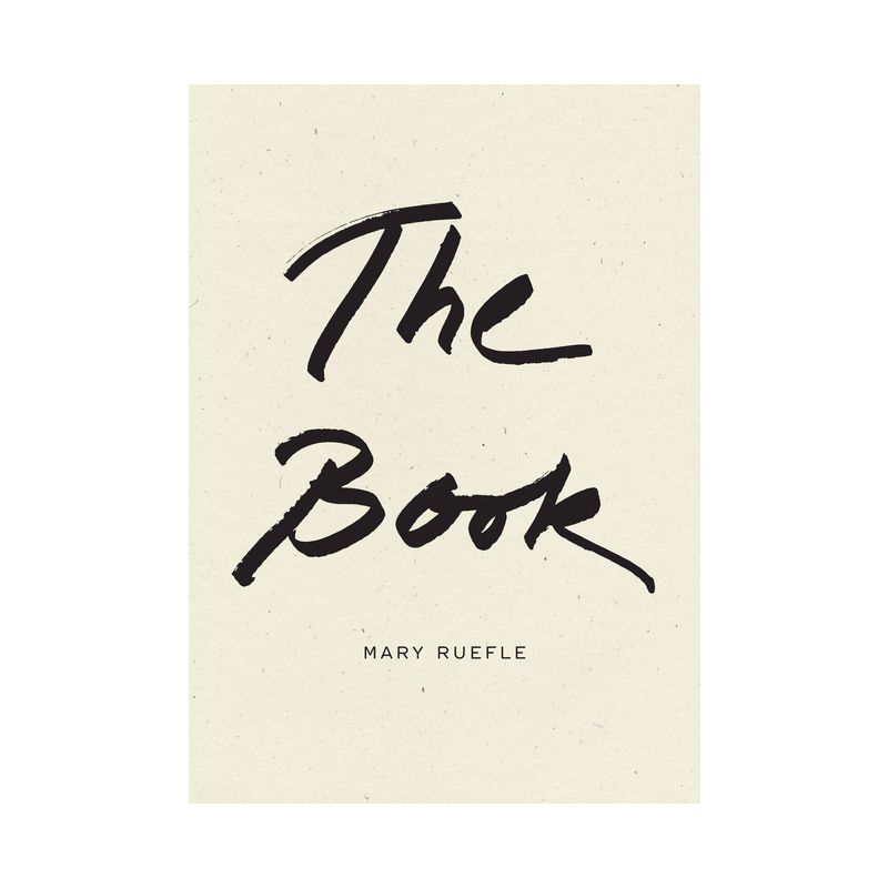 The Book - by  Mary Ruefle (Hardcover), 1 of 2