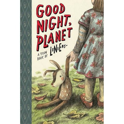 Good Night, Planet - by  Liniers (Hardcover)