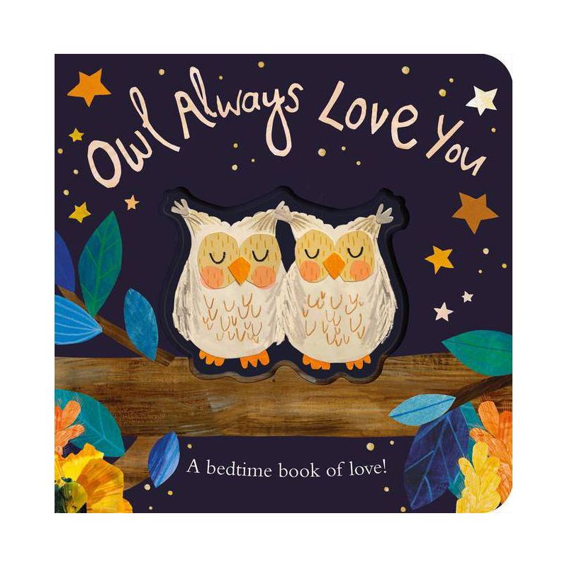 Owl Always Love You - by Patricia Hegarty (Board Book), 1 of 2