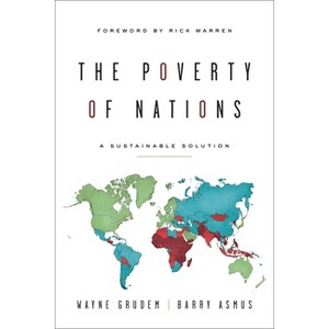 The Poverty of Nations - by  Barry Asmus & Wayne Grudem (Paperback) - 1 of 1