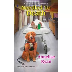 Needled to Death - (Helping Hands Mystery) by  Annelise Ryan (Paperback)