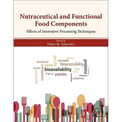 Nutraceutical and Functional Food Components - by  Charis M Galanakis (Hardcover)