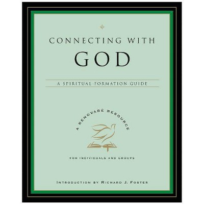 Connecting with God - (Renovare Resource) by  Renovare (Paperback)