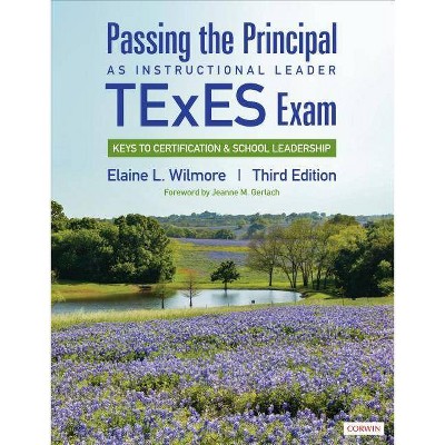 Passing the Principal as Instructional Leader TExES Exam - 3rd Edition by  Elaine L Wilmore (Paperback)