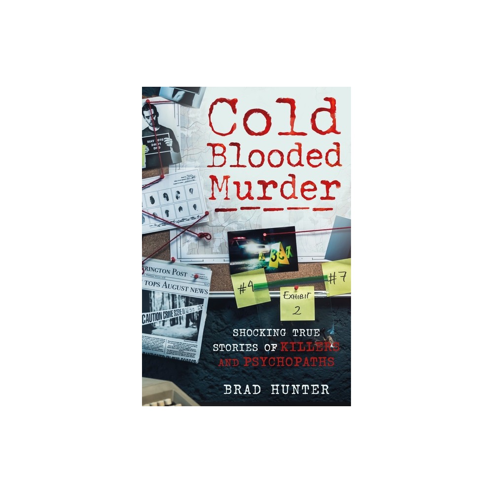 Cold Blooded Murder - by Brad Hunter (Paperback)