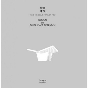 Design as Experience Research - by  Yung Ho Chang (Hardcover) - 1 of 1