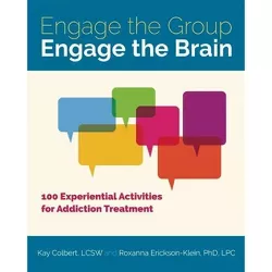 Engage the Group, Engage the Brain - by  Kay Colbert & Roxanna Erickson-Klein (Paperback)