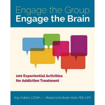 Engage the Group, Engage the Brain - by  Kay Colbert & Roxanna Erickson-Klein (Paperback)