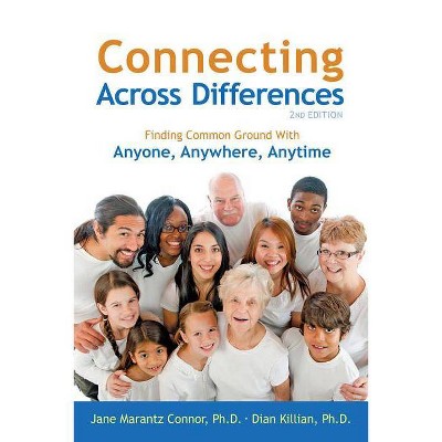 Connecting Across Differences - 2nd Edition by  Jane Marantz Connor & Dian Killian (Paperback)