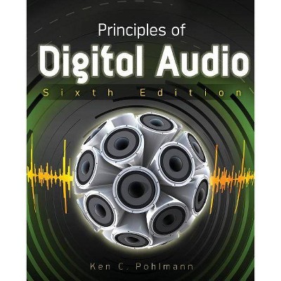 Principles of Digital Audio - (Digital Video/Audio) 6th Edition by  Ken Pohlmann (Paperback)