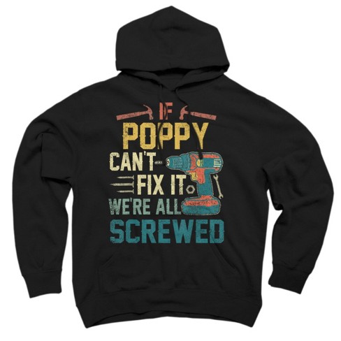 Adult Design By Humans If Poppy Can't Fix It We're All By nathanhoang Pullover Hoodie - image 1 of 2