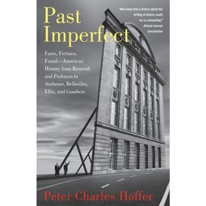 Past Imperfect - by  Peter Charles Hoffer (Paperback) - 1 of 1