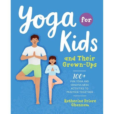 Yoga for Kids and Their Grown-Ups - by  Katherine Ghannam (Paperback)