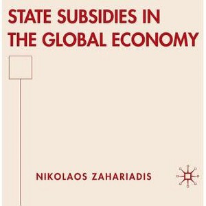 State Subsidies in the Global Economy - by  N Zahariadis (Hardcover) - 1 of 1