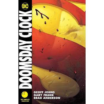 Doomsday Clock: The Complete Collection - by  Geoff Johns (Paperback)