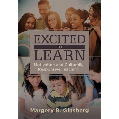 Excited to Learn - by  Margery B Ginsberg (Paperback)