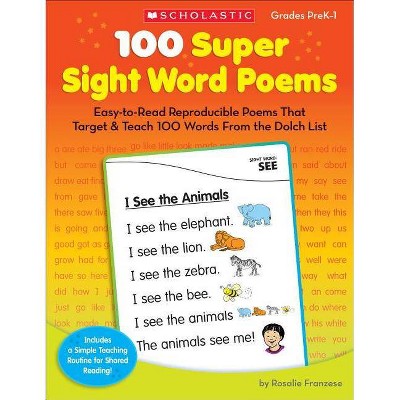 100 Super Sight Word Poems, Grades PreK-1 - by  Rosalie Franzese (Paperback)