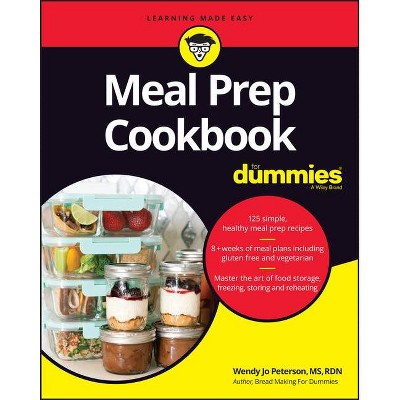 Meal Prep Cookbook for Dummies - by  Wendy Jo Peterson (Paperback)