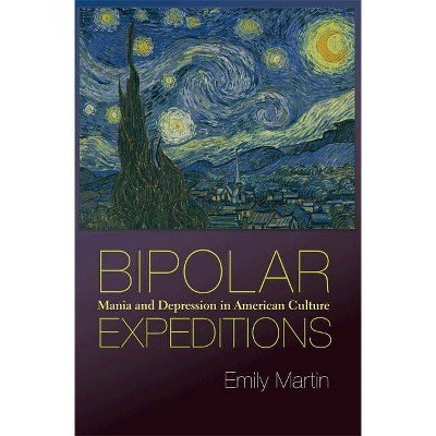 Bipolar Expeditions - by  Emily Martin (Paperback)