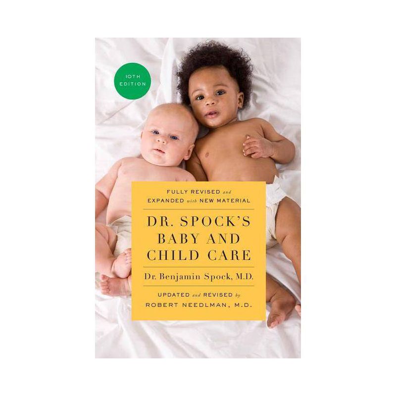 Dr. Spock's Baby and Child Care, 10th Edition - by  Benjamin Spock & Robert Needlman (Paperback), 1 of 2
