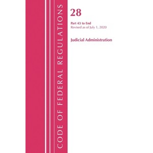 Code of Federal Regulations, Title 28 Judicial Administration 43-End, Revised as of July 1, 2020 - (Paperback) - 1 of 1