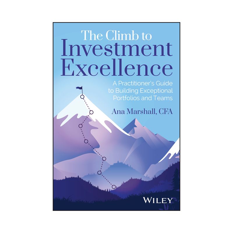 The Climb to Investment Excellence - by  Ana Marshall (Hardcover), 1 of 2