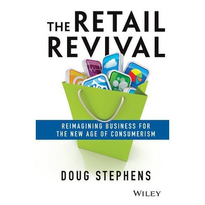 The Retail Revival - by  Doug Stephens (Hardcover)